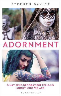 Adornment: What Self-Decoration Tells Us About Who We Are book