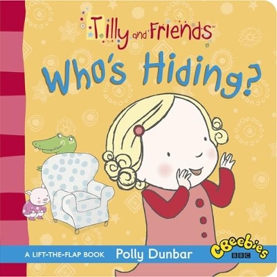 Tilly and Friends: Who's Hiding? book