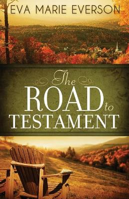 Road to Testament by Eva Marie Everson