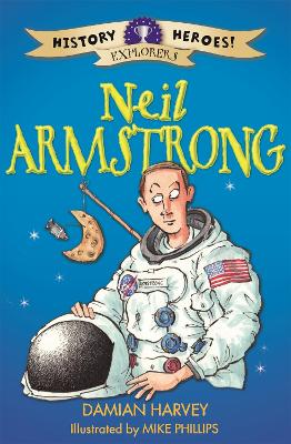 History Heroes: Neil Armstrong by Damian Harvey