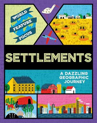 World Feature Focus: Settlements by Rebecca Kahn
