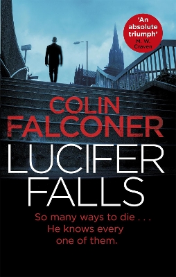 Lucifer Falls: The gripping authentic London crime thriller from the bestselling author by Colin Falconer