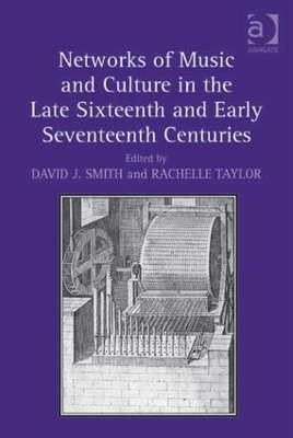 Networks of Music and Culture in the Late Sixteenth and Early Seventeenth Centuries book