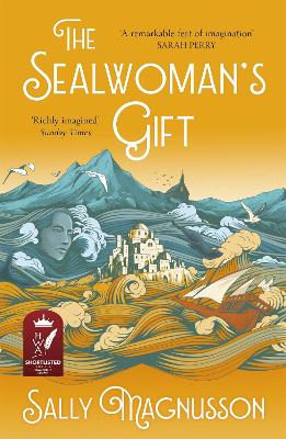 The The Sealwoman's Gift: the Zoe Ball book club novel of 17th century Iceland by Sally Magnusson