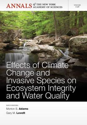 Effects of Climate Change and Invasive Species on Ecosystem Integrity and Water Quality, Volume 1298 book