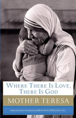 Where There Is Love, There Is God book