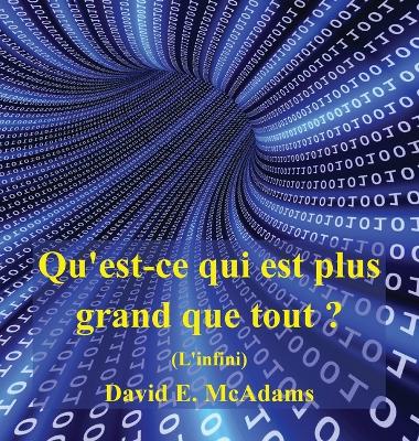 Qu'est-ce qui est plus grand que tout ?: L'infini book