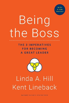 Being the Boss, with a New Preface: The 3 Imperatives for Becoming a Great Leader book