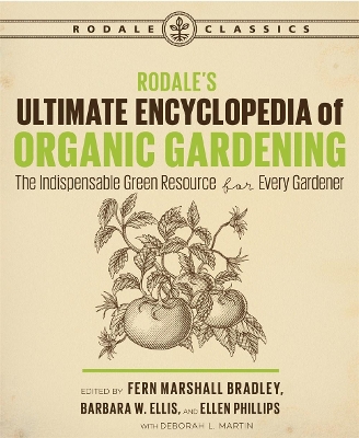 Rodale's Ultimate Encyclopedia of Organic Gardening book