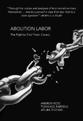 Abolition Labor: The Fight Against Prison Slavery book