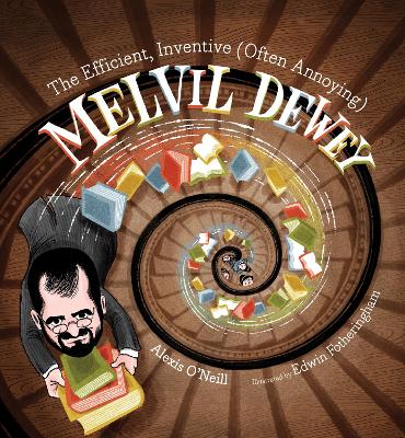 The Efficient, Inventive (Often Annoying) Melvil Dewey book