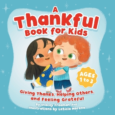 A Thankful Book for Kids: Giving Thanks, Helping Others, and Feeling Grateful book