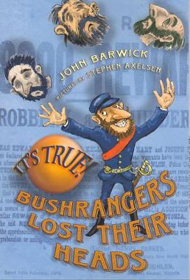 It's True! Bushrangers Lost Their Heads (23) book