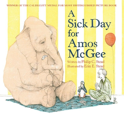A A Sick Day for Amos McGee by Philip C. Stead