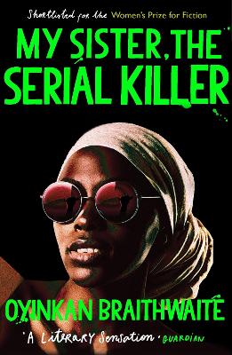 My Sister, the Serial Killer: The Sunday Times Bestseller book