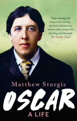 Oscar: A Life by Matthew Sturgis