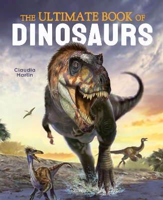 The Ultimate Book of Dinosaurs book