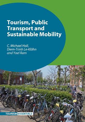 Tourism, Public Transport and Sustainable Mobility by C. Michael Hall