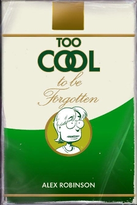 Too Cool To Be Forgotten book