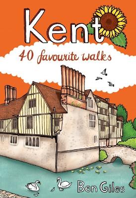 Kent: 40 Favourite Walks book