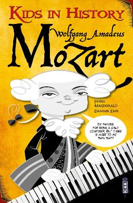 Kids in History: Wolfgang Amadeus Mozart book