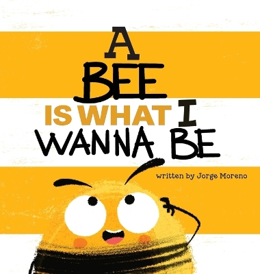 A Bee is What I Wanna Be book