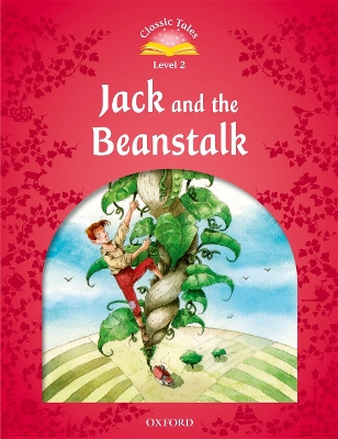 Classic Tales Second Edition: Level 2: Jack and the Beanstalk book