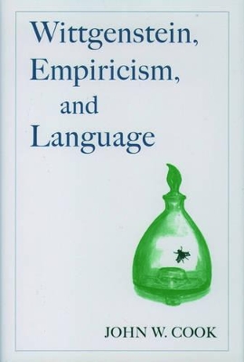 Wittgenstein, Empiricism, and Language book