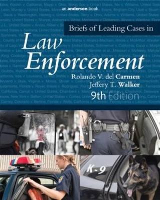 Briefs of Leading Cases in Law Enforcement by Rolando V. del Carmen