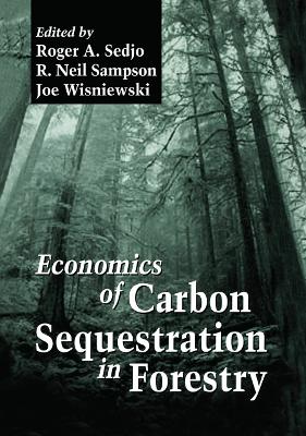 Economics of Carbon Sequestration in Forestry by Terry J. Logan