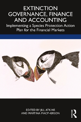 Extinction Governance, Finance and Accounting: Implementing a Species Protection Action Plan for the Financial Markets book