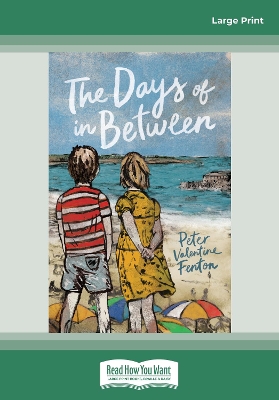 The Days of in Between by Peter Valentine Fenton