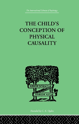 The Child s Conception of Physical Causality by Jean Piaget