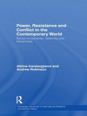 Power, Resistance and Conflict in the Contemporary World by Athina Karatzogianni