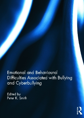 Emotional and Behavioural Difficulties Associated with Bullying and Cyberbullying book