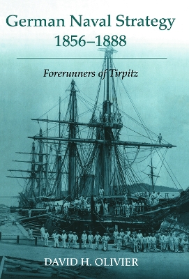 German Naval Strategy, 1856-1888 book