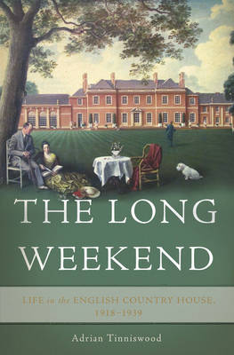 The Long Weekend by Adrian Tinniswood