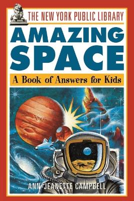 The New York Public Library Amazing Space: A Book of Answers for Kids book