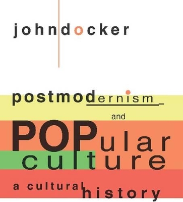 Postmodernism and Popular Culture book