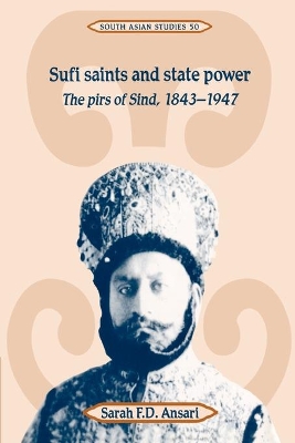Sufi Saints and State Power by Sarah F. D. Ansari