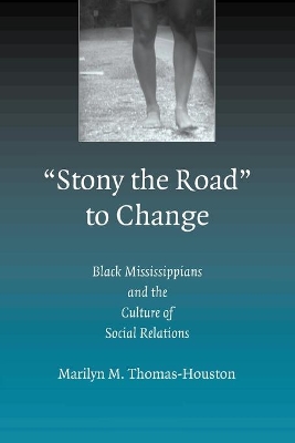 'Stony the Road' to Change by Marilyn M. Thomas-Houston