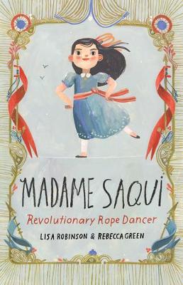 Madame Saqui: Revolutionary Rope Dancer book