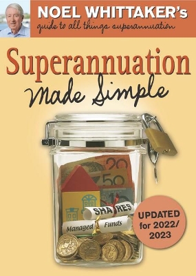 Superannuation Made Simple: Updated for 2022/2023 book