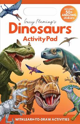 Garry Fleming's Dinosaurs - Activity Pad by Garry Fleming