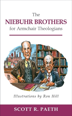 Niebuhr Brothers for Armchair Theologians book