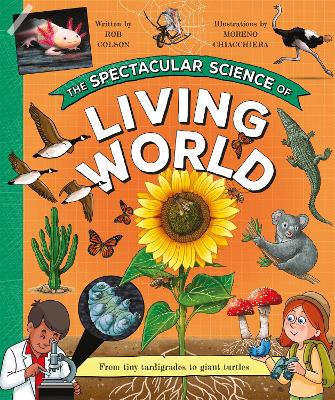 The Spectacular Science of the Living World book