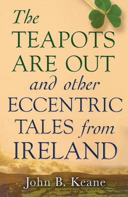 Teapots Are Out and Other Eccentric Tales from Ireland book