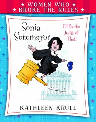 Women Who Broke the Rules: Sonia Sotomayor book