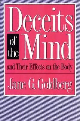 Deceits of the Mind and Their Effects on the Body book