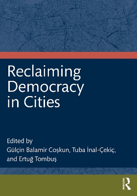 Reclaiming Democracy in Cities by Gülçin Coşkun